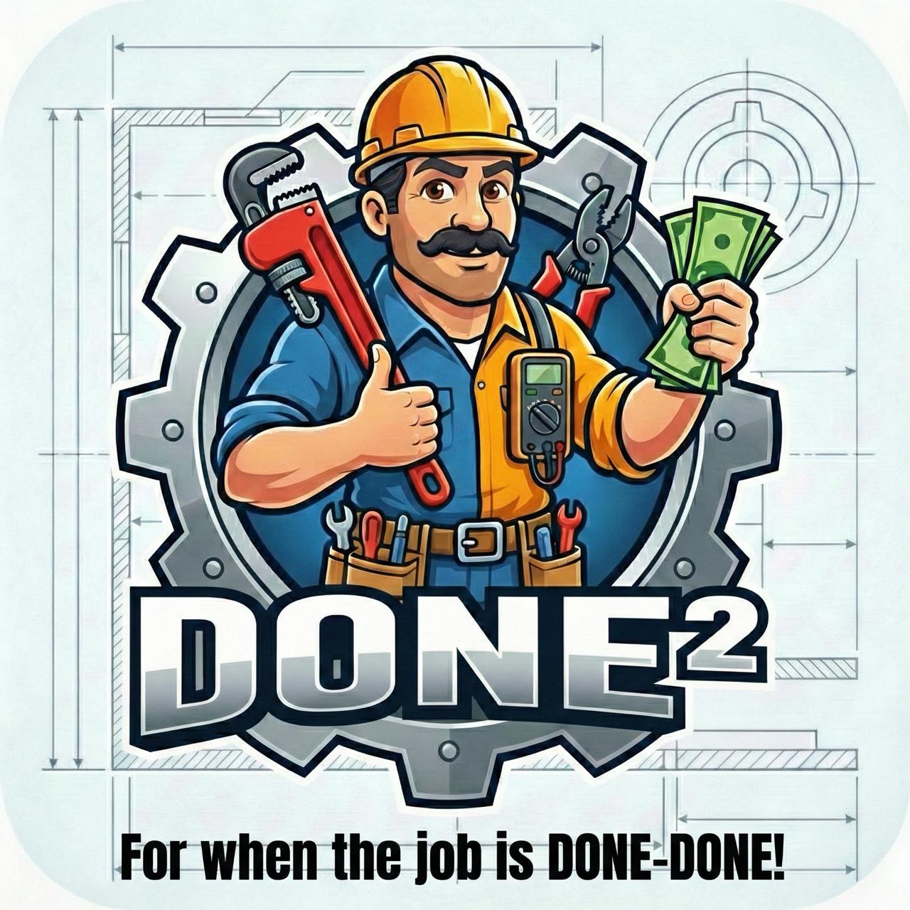 Done² - For when the job is DONE-DONE!